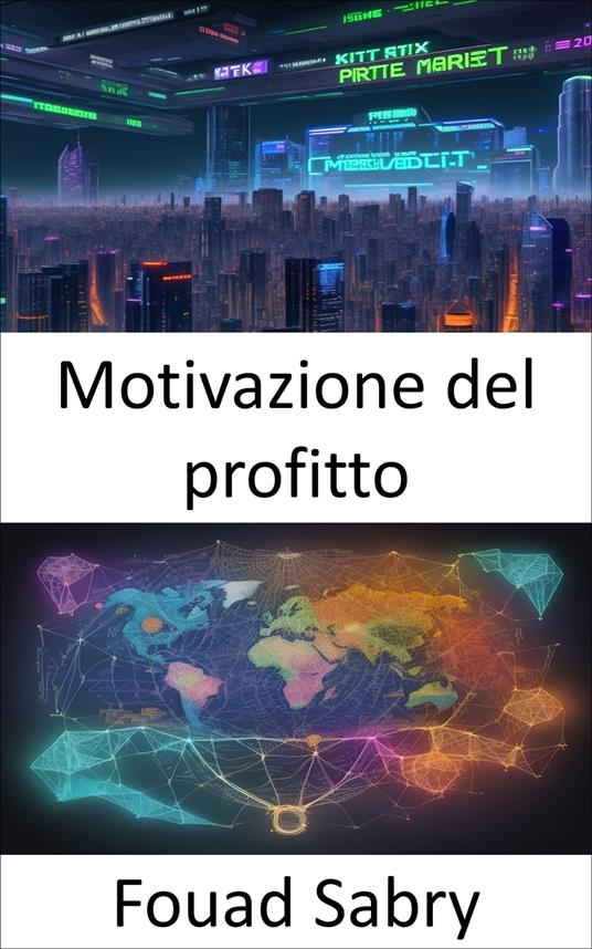 Motivazione del profitto - Fouad Sabry,Cosimo Pinto - ebook