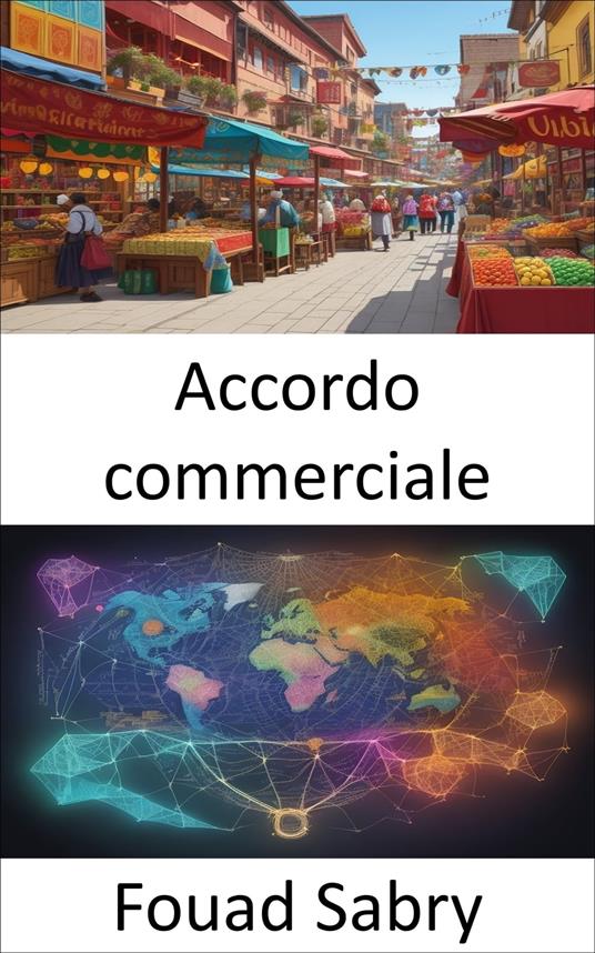 Accordo commerciale - Fouad Sabry,Cosimo Pinto - ebook