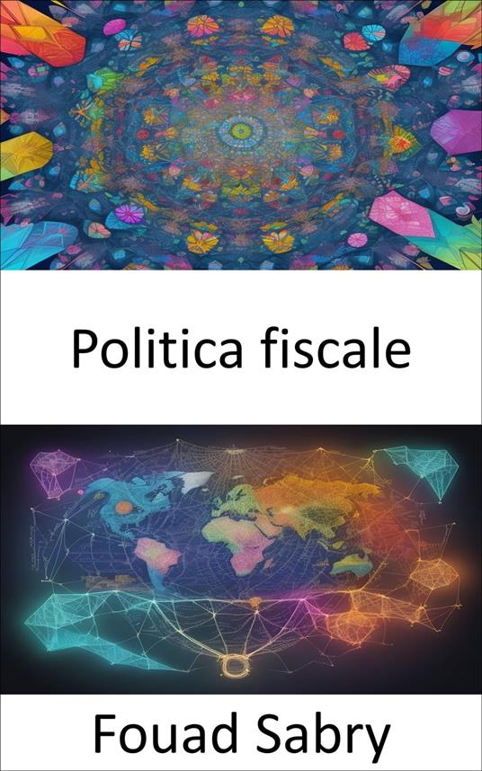 Politica fiscale - Fouad Sabry,Cosimo Pinto - ebook