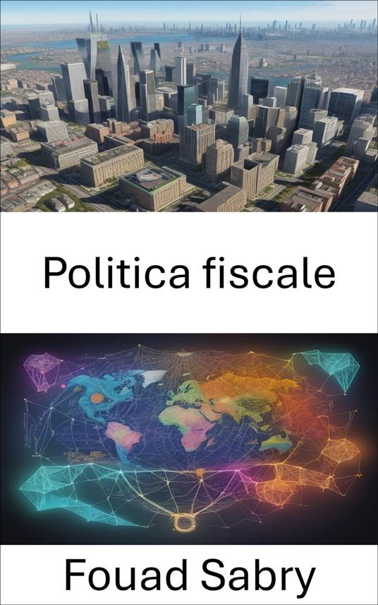 Politica fiscale - Fouad Sabry,Cosimo Pinto - ebook