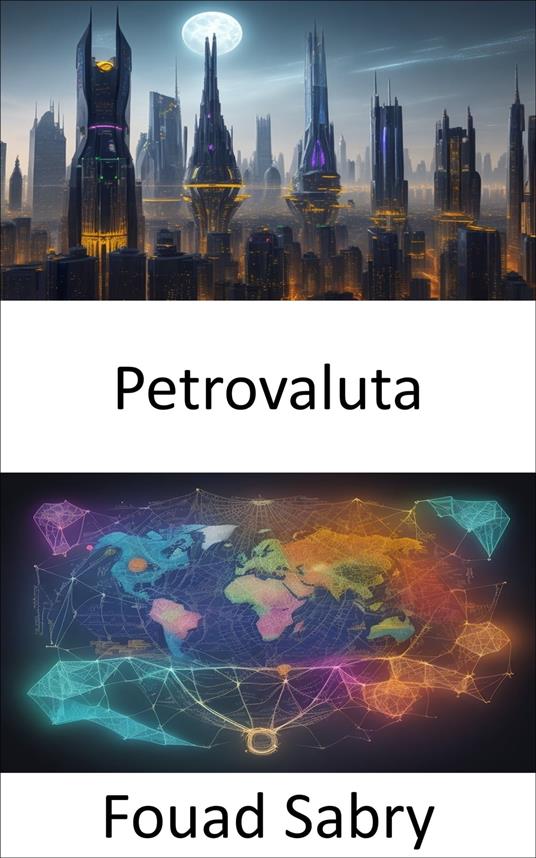 Petrovaluta - Fouad Sabry,Cosimo Pinto - ebook