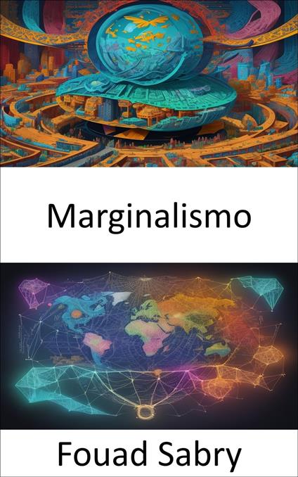 Marginalismo - Fouad Sabry,Cosimo Pinto - ebook