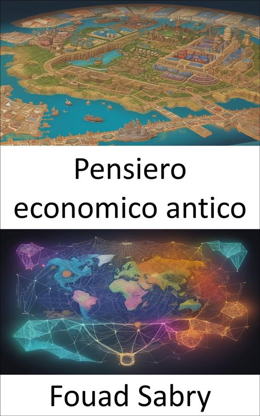 Pensiero economico antico - Fouad Sabry,Cosimo Pinto - ebook