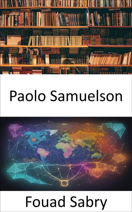 Paolo Samuelson - Fouad Sabry,Cosimo Pinto - ebook