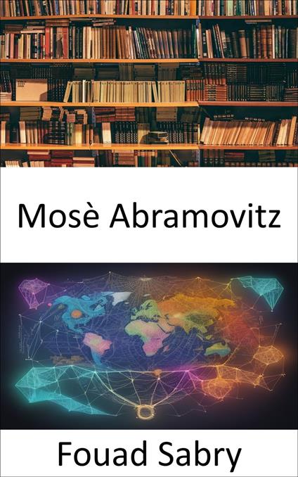 Mosè Abramovitz - Fouad Sabry,Cosimo Pinto - ebook