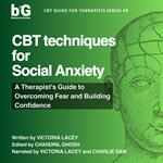 CBT Techniques for Social Anxiety