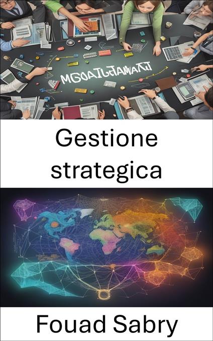 Gestione strategica - Fouad Sabry,Cosimo Pinto - ebook