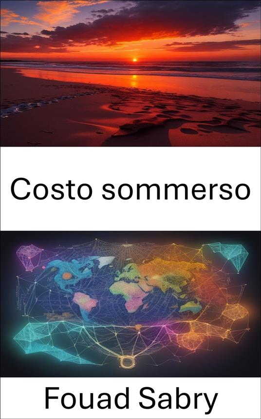 Costo sommerso - Fouad Sabry,Cosimo Pinto - ebook