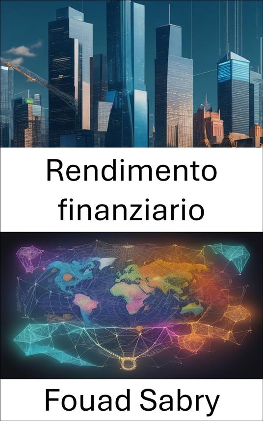 Rendimento finanziario - Fouad Sabry,Cosimo Pinto - ebook