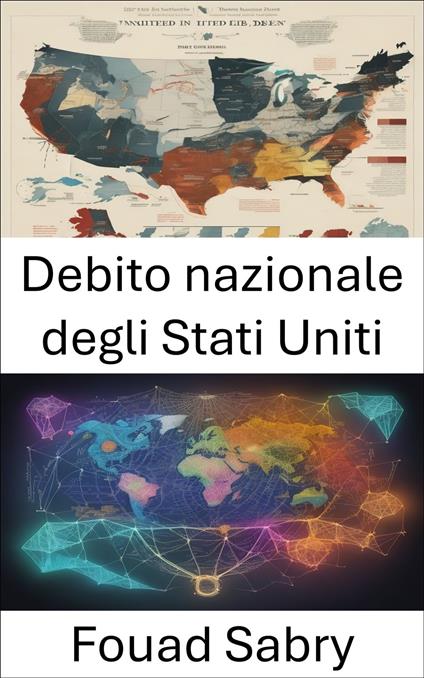 Debito nazionale degli Stati Uniti - Fouad Sabry,Cosimo Pinto - ebook