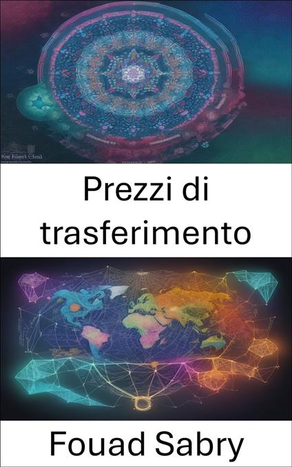 Prezzi di trasferimento - Fouad Sabry,Cosimo Pinto - ebook