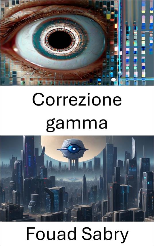 Correzione gamma - Fouad Sabry,Cosimo Pinto - ebook