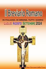 Il Breviario Romano in italiano, in ordine, tutti i giorni per Luglio, Agosto, Settembre 2024