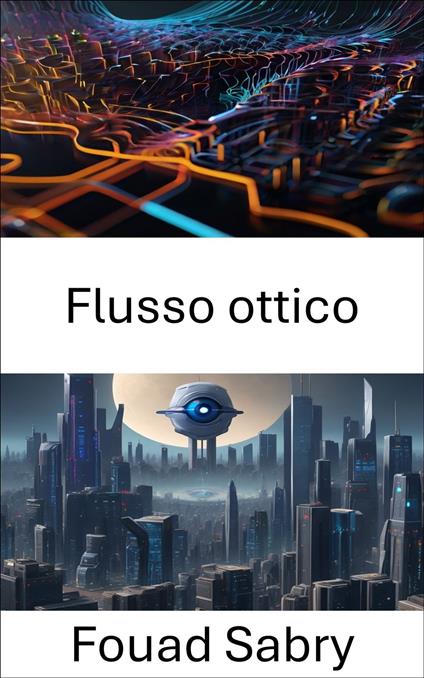 Flusso ottico - Fouad Sabry,Cosimo Pinto - ebook