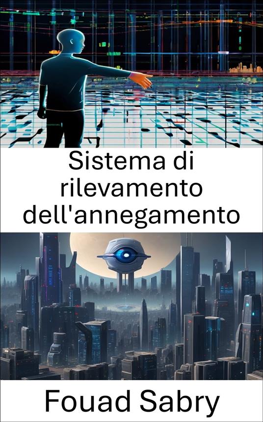 Sistema di rilevamento dell'annegamento - Fouad Sabry,Cosimo Pinto - ebook