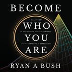 Become Who You Are