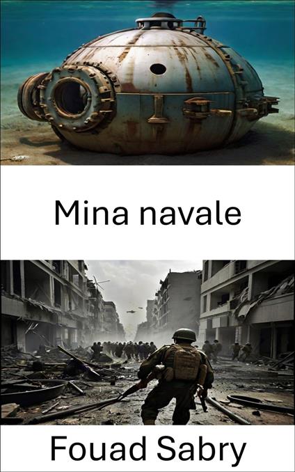 Mina navale - Fouad Sabry,Cosimo Pinto - ebook