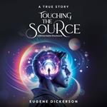 Touching the Source