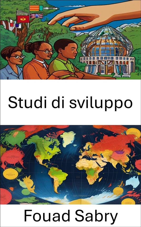 Studi di sviluppo - Fouad Sabry,Cosimo Pinto - ebook