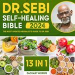 The Dr. Sebi Self-Healing Bible