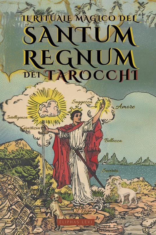 Il Rituale Magico del Sanctum Regnum dei Tarocchi - Di Éliphas Lévi e William Wynn Westcott - Éliphas Lévi,William Wynn Westcott,Animatarot - ebook