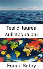 Tesi di laurea sull'acqua blu