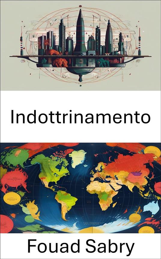 Indottrinamento - Fouad Sabry,Cosimo Pinto - ebook