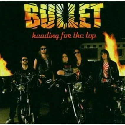 Heading for the Top - CD Audio di Bullet