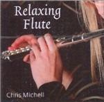Relaxing Flute - CD Audio di Chris Michell