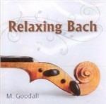 Relaxing Bach - CD Audio di Medwyn Goodall