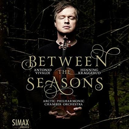 Between The Seasons - CD Audio di Henning Kraggerud