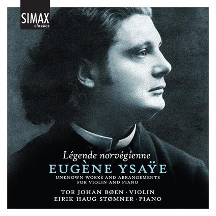 unknown Works And Arrangements For Violin And Piano - CD Audio di Eugene-Auguste Ysaye