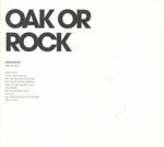 Oak Or Rock