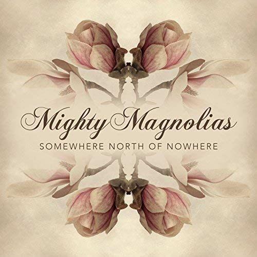 Somewhere North of... - CD Audio di Mighty Magnolias
