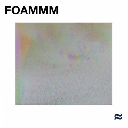 Foammm - Vinile LP di Foammm