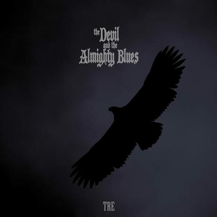 Tre - Vinile LP di Devil and the Almighty Blues