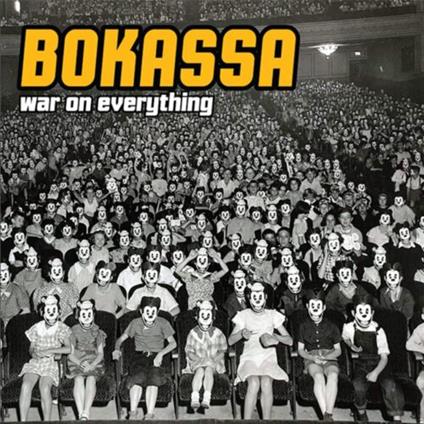 War On Everything - CD Audio di Bokassa