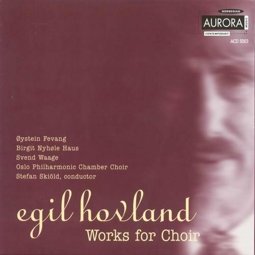 Works For Choir - CD Audio di Egil Hovland