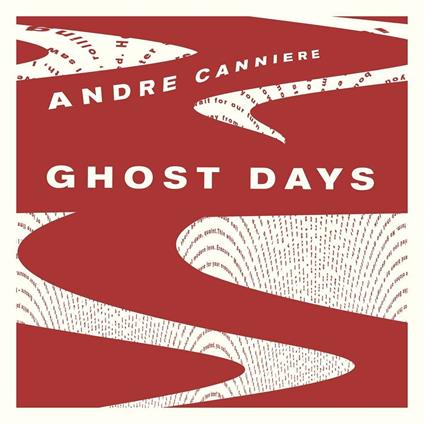 Ghost Days - CD Audio di Andre Canniere