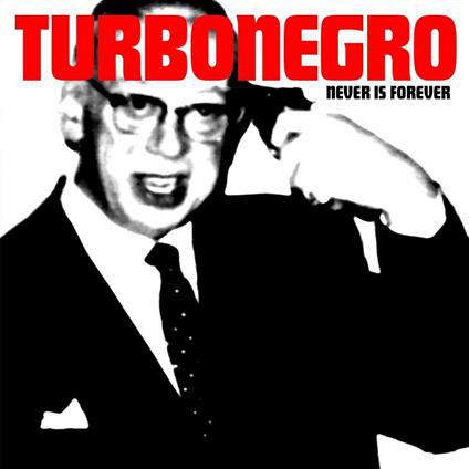 Never Is Forever (Reissue) - CD Audio di Turbonegro