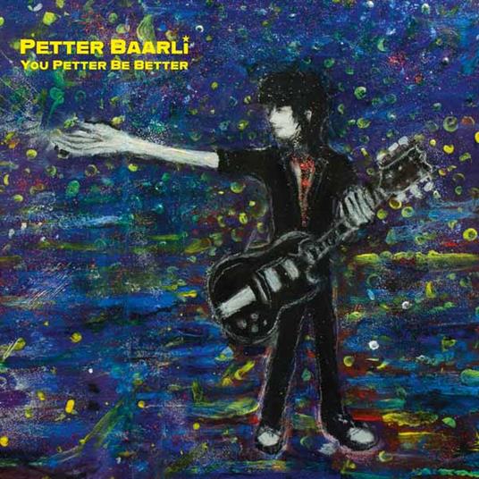 You Petter Be Better - Vinile LP di Petter Baarli