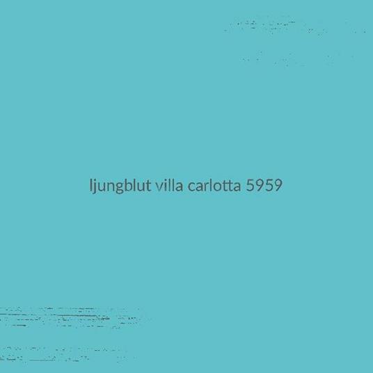 Villa Carlotta 5959 - CD Audio di Ljungblut