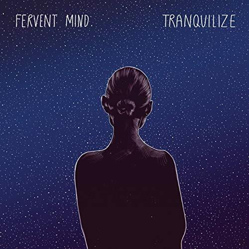 Tranquilize - CD Audio di Fervent Mind