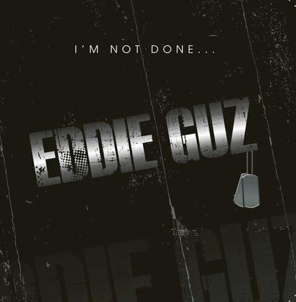 I'm Not Done... - CD Audio di Eddie Guz