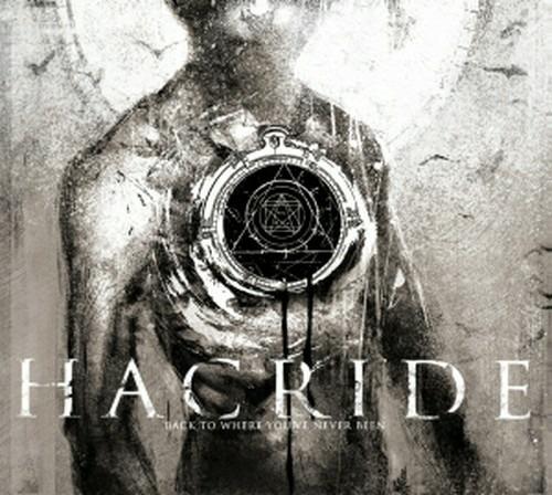 Back to Where You've Never Been - CD Audio di Hacride