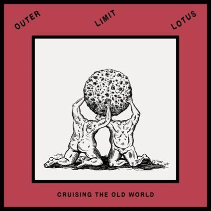 Cruising the Old World - Vinile LP di Outer Limit Lotus