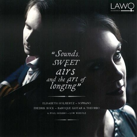 Sounds Sweet Airs and the Art of Longing - CD Audio
