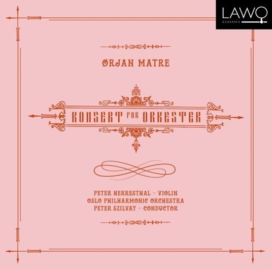 Konsert For Orkester - CD Audio di O. Matre