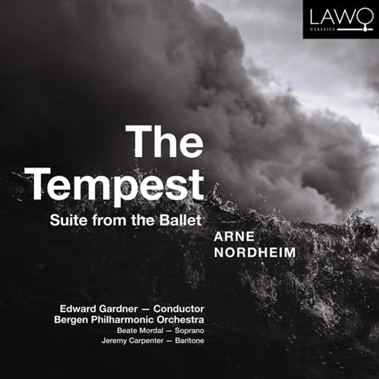 Arne Nordheim. The Tempest - Suite From The Ballet - CD Audio di Bergen Philharmonic Orchestra - Edward Gardner