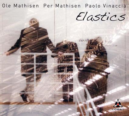 Elastics - CD Audio di Per Mathisen,Paolo Vinaccia,Ole Mathisen